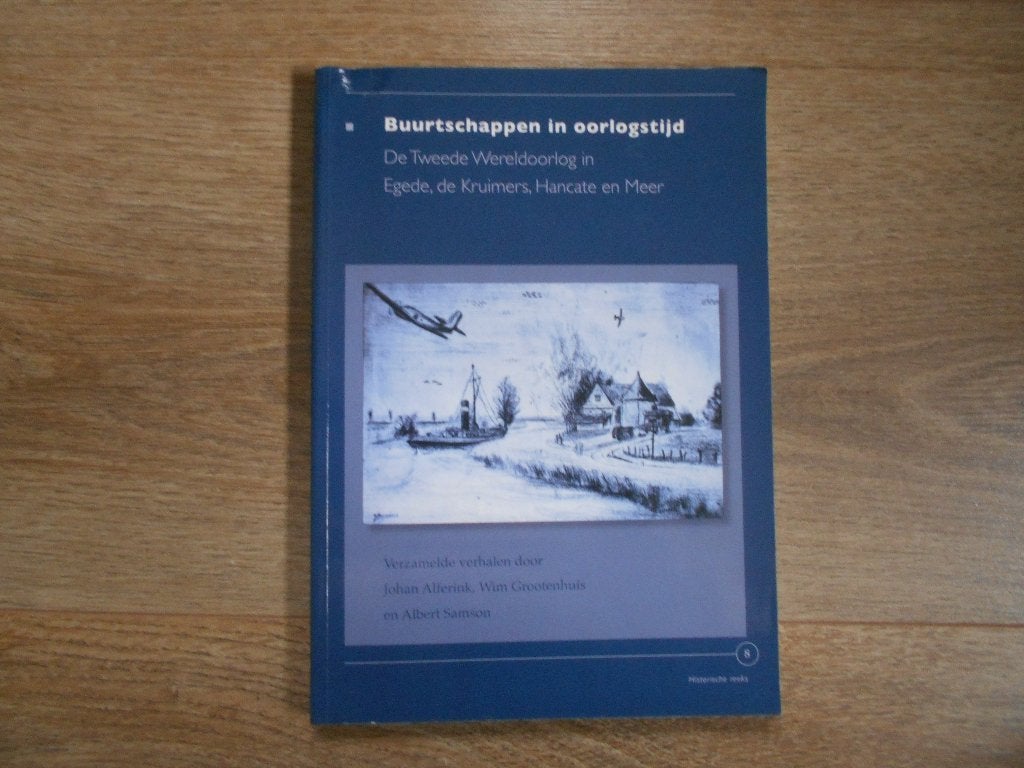 Johan Alferink Buurstschappen in oorlogstijd, Ophalen of Verzenden, Tweede Wereldoorlog, Zo goed als nieuw, Overige onderwerpen