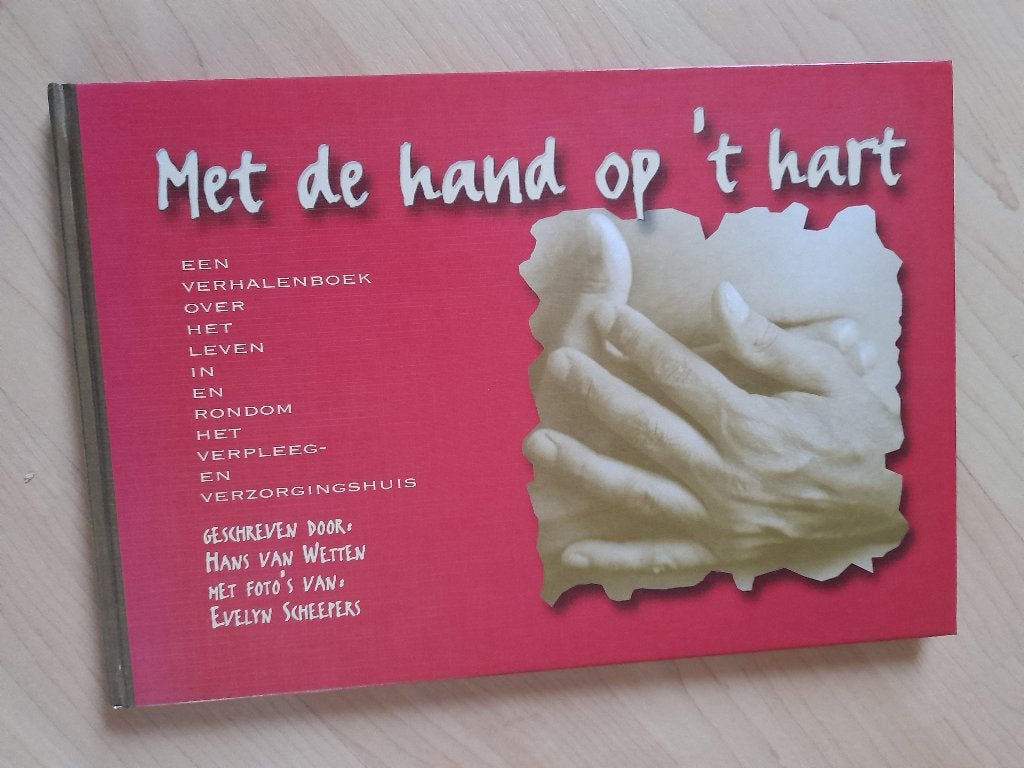 MET DE HAND OP 'T HART Hans van Wetten Verhalenboek, Boeken, Ophalen of Verzenden, Zo goed als nieuw
