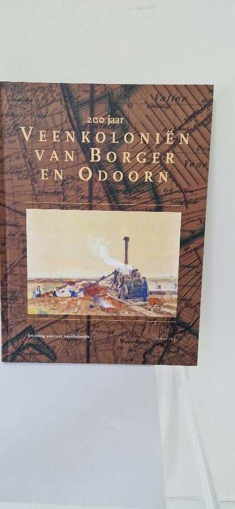 200 jaar Veenkoloniën Borger en Odoorn, Boeken, Geschiedenis | Stad en Regio, 19e eeuw, Diverse auteurs, Ophalen of Verzenden