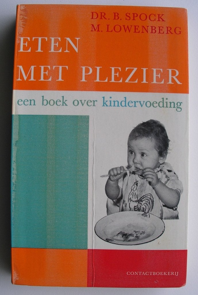 Eten met plezier -over kindervoeding- Dr. Spock, Ophalen of Verzenden, Gelezen, Opvoeding tot 6 jaar