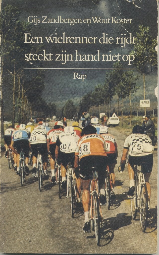 Een wielrenner die rijdt steekt zijn hand niet op Zandbergen, Verzenden, Gelezen, Lopen en Fietsen