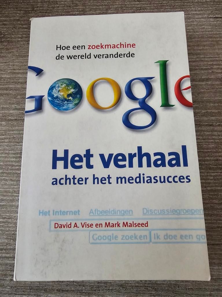 Google: Het verhaal achter het mediasucces, Ophalen of Verzenden, Gelezen, David A. Vise en Mark Malseed