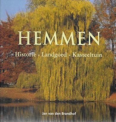 Jan v d Brandhof: HEMMEN - historie, landgoed, kasteeltuin, Boeken, Geschiedenis | Stad en Regio, Ophalen of Verzenden, Zo goed als nieuw