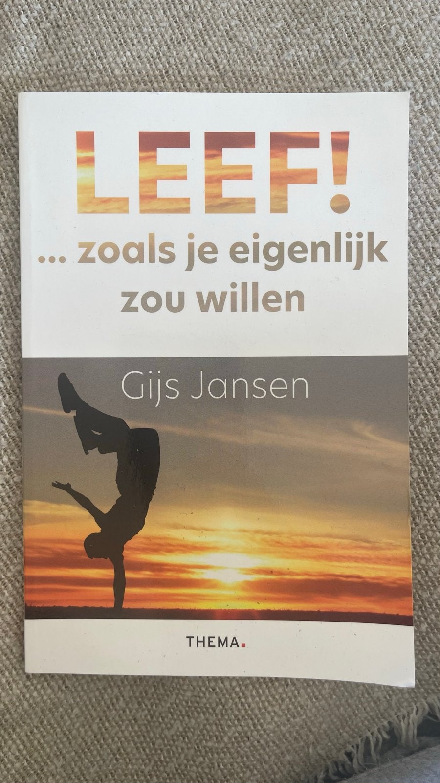 LEEF! zoals je eigenlijk zou willen - Gijs Jansen, Ophalen of Verzenden, Zo goed als nieuw, Overige uitgevers, Nederlands