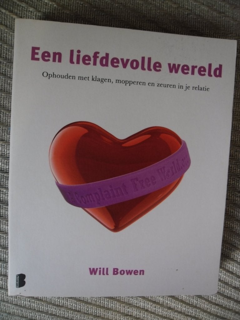 Een liefdevolle wereld-Will Bowen, Boeken, Ophalen, Zo goed als nieuw, Spiritualiteit algemeen, Achtergrond en Informatie