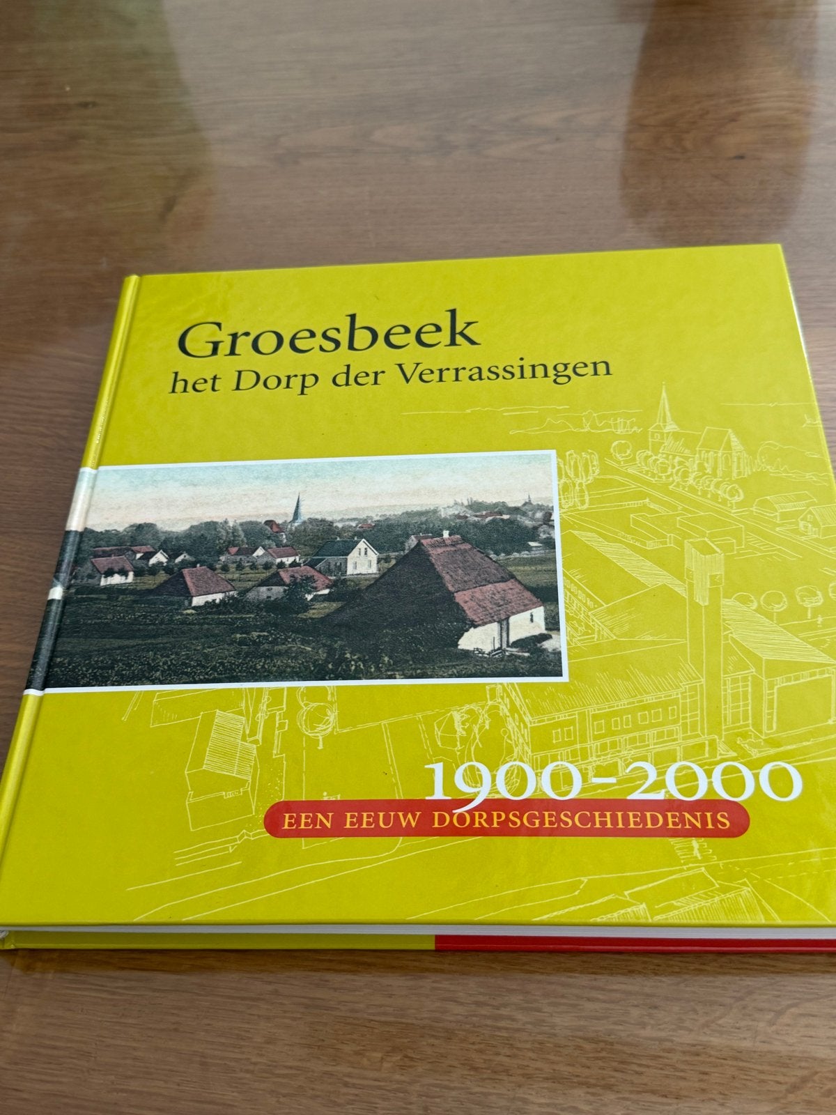 Groesbeek: Het Dorp der Verrassingen 1900-2000, Ophalen of Verzenden, 20e eeuw of later, Zo goed als nieuw