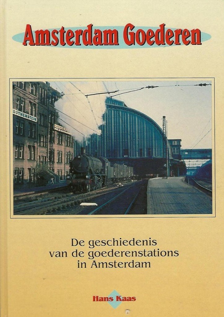 Amsterdam Goederen (Boek), Ophalen of Verzenden, Zo goed als nieuw, Hans Kaas, Trein