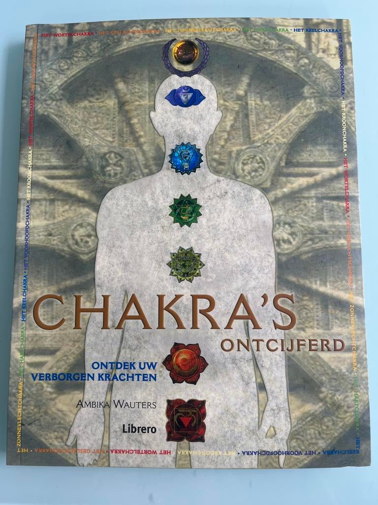 Chakra's Ontcijferd: Ontdek Uw Verborgen Krachten, Ophalen of Verzenden, Zo goed als nieuw, Spiritualiteit algemeen, Instructieboek