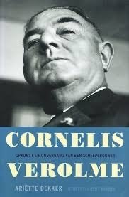Cornelis Verolme: Opkomst en ondergang van een scheepsbouwer, Ophalen of Verzenden, Zo goed als nieuw, Overige