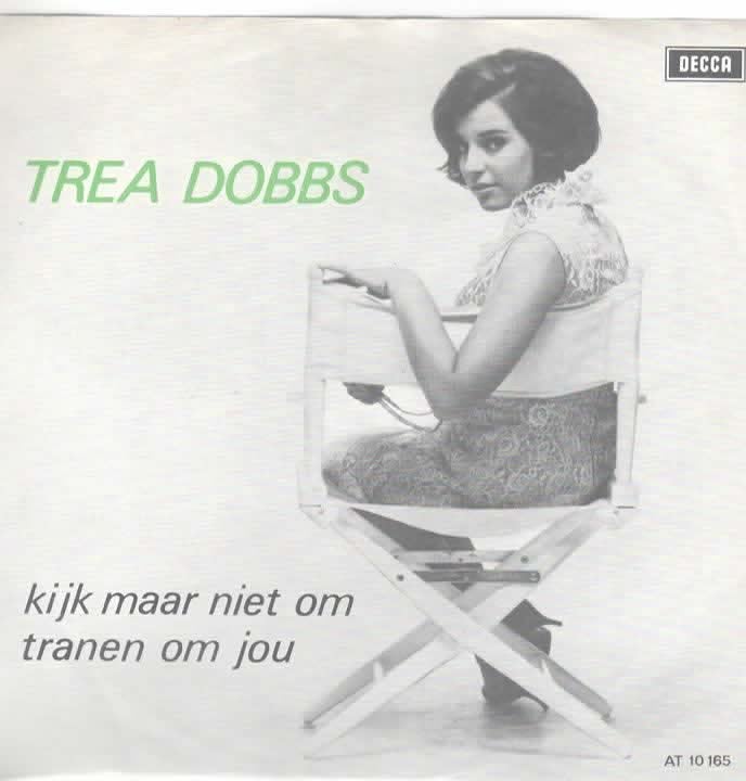 Trea Dobbs- Kijk maar niet om, Verzenden, 7 inch, Zo goed als nieuw, Levenslied of Smartlap