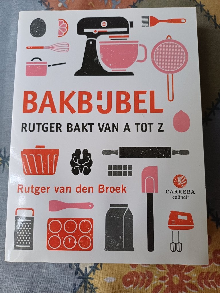 Rutger van den Broek Bakbijbel van a tot z., Rutger van den Broek, Nederland en België, Taart, Gebak en Desserts, Ophalen