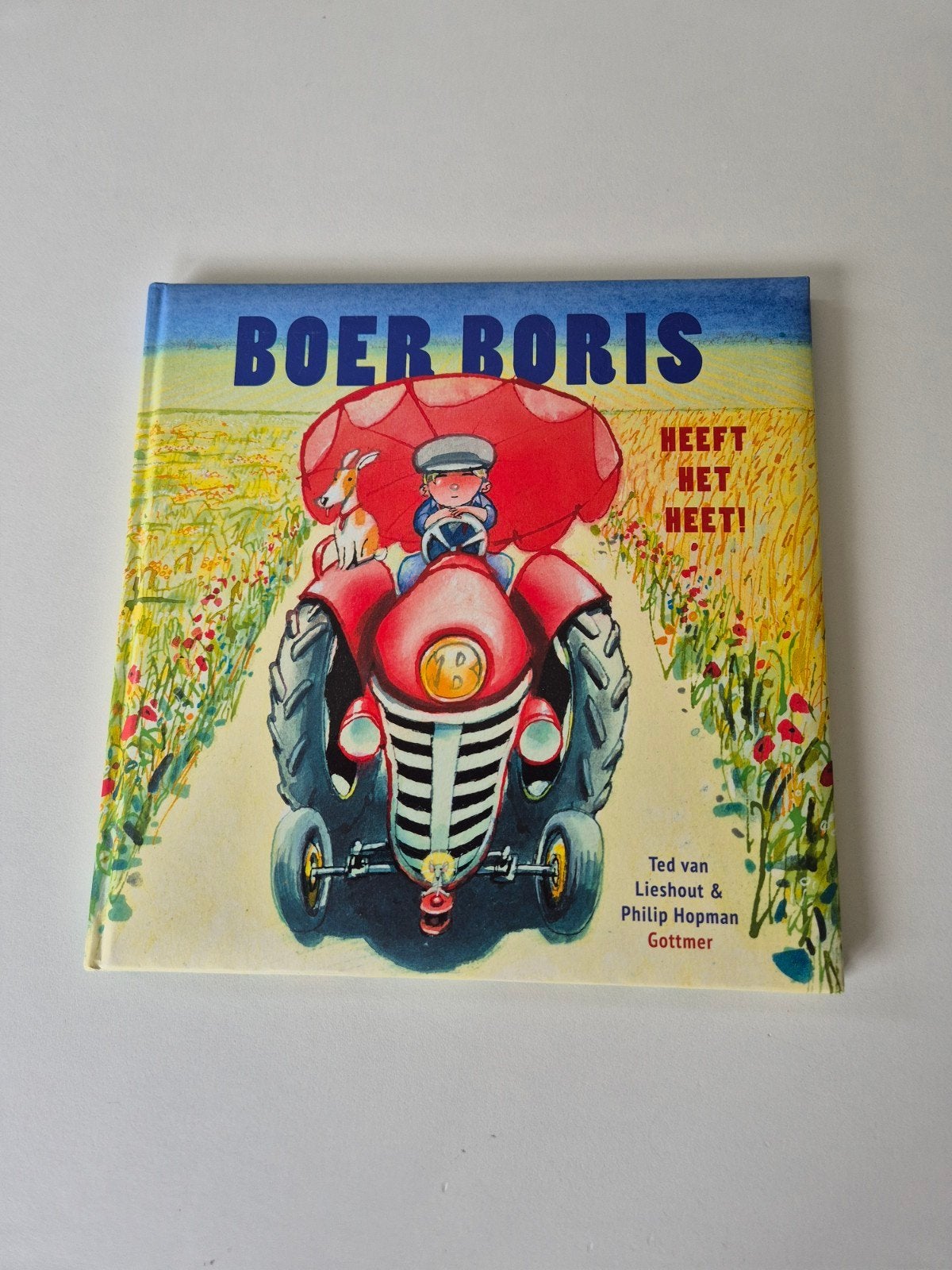 Ted van Lieshout - Boer Boris heeft het heet, Ophalen of Verzenden, Zo goed als nieuw, Ted van Lieshout, Prentenboek