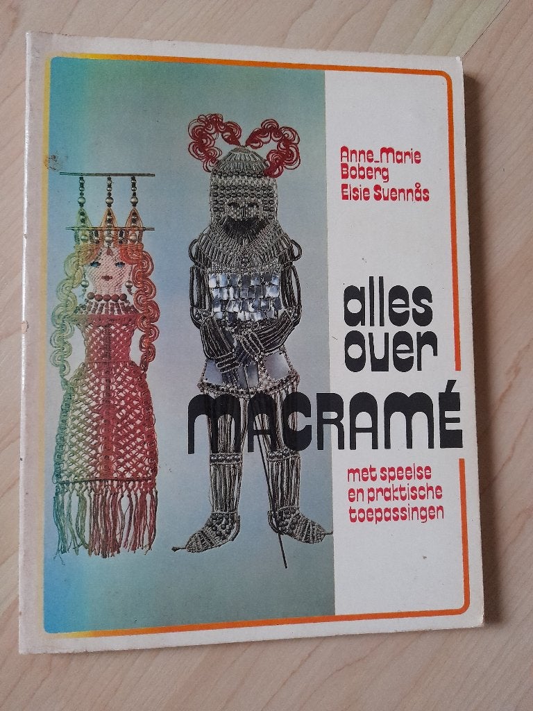ALLES OVER MACRAME Anne Marie Boberg MET SPEELSE EN, Ophalen of Verzenden, Gelezen