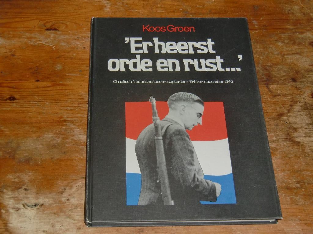 Chaotisch Nederland tussen september 1944 en dec. 1945 (Wo2), Boeken, Tweede Wereldoorlog, Koos Groen, Ophalen of Verzenden, Zo goed als nieuw