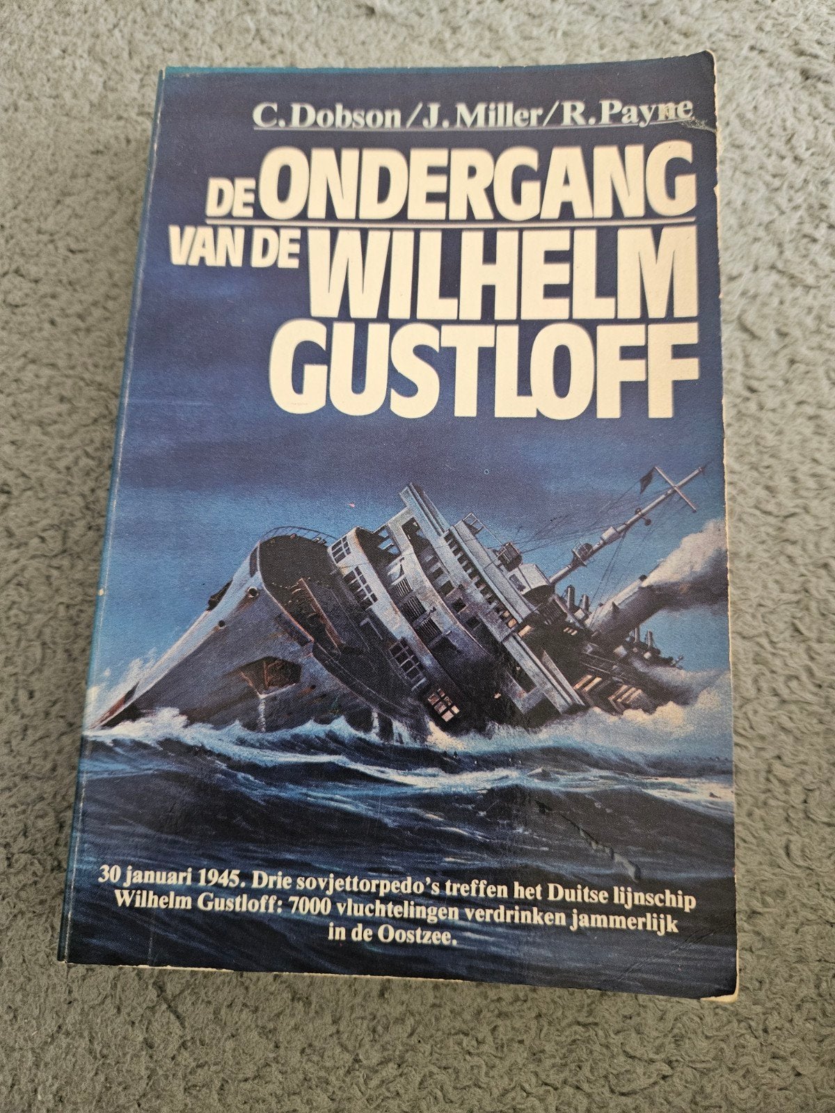 De ondergang van de Wilhelm Gustloff - C. Dobson e.a., Ophalen of Verzenden, C. Dobson, J. Miller, R. Payne, Algemeen, Tweede Wereldoorlog