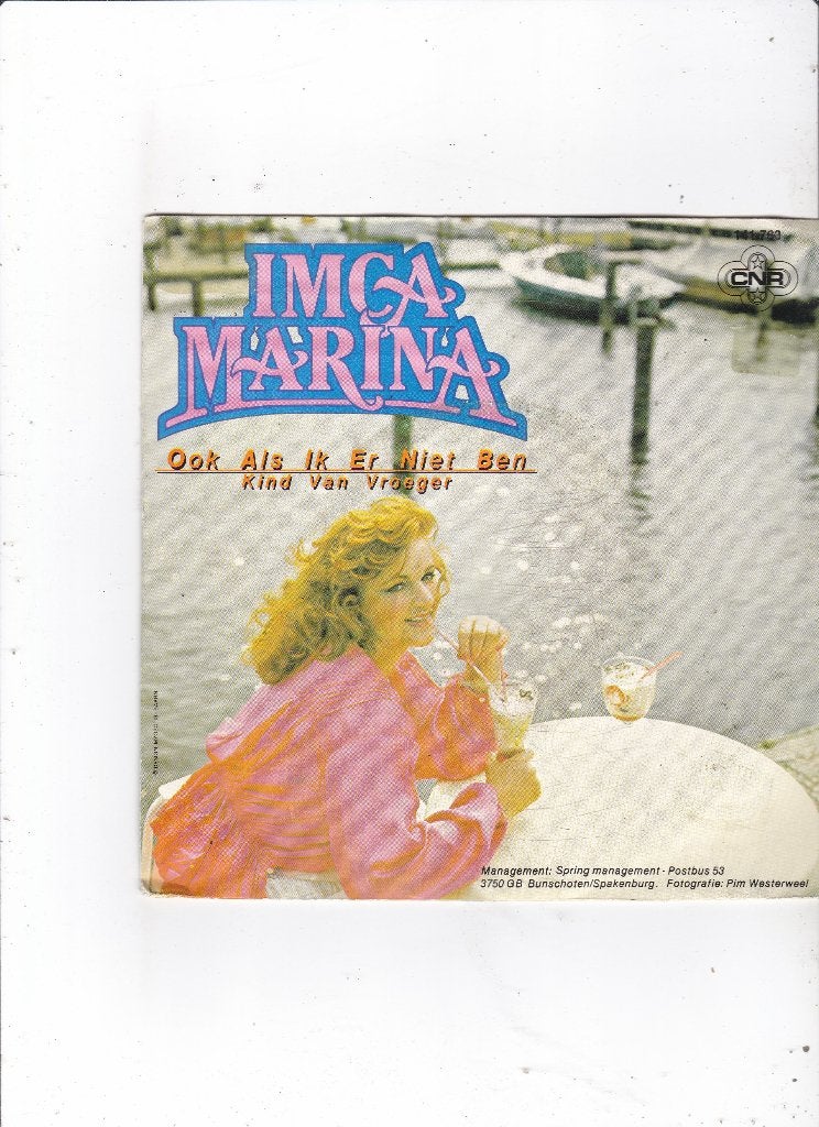 Single Imca Marina - Ook als ik er niet ben, Ophalen of Verzenden, Gebruikt, 7 inch, Nederlandstalig