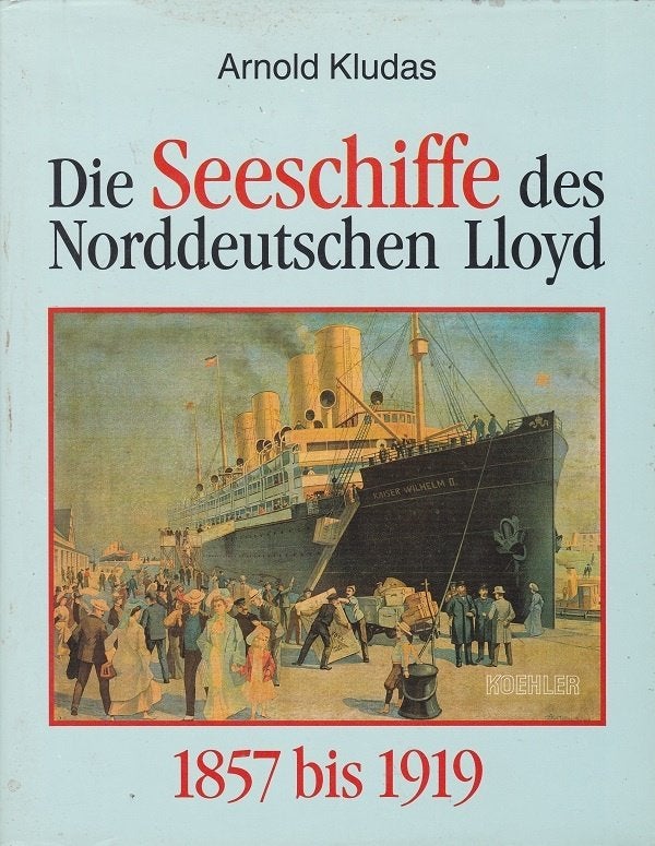 Die Seeschiffe des Norddeutschen Lloyd Band 1  - A. Kludas, Gelezen, A. Kludas, Ophalen of Verzenden, Overige onderwerpen
