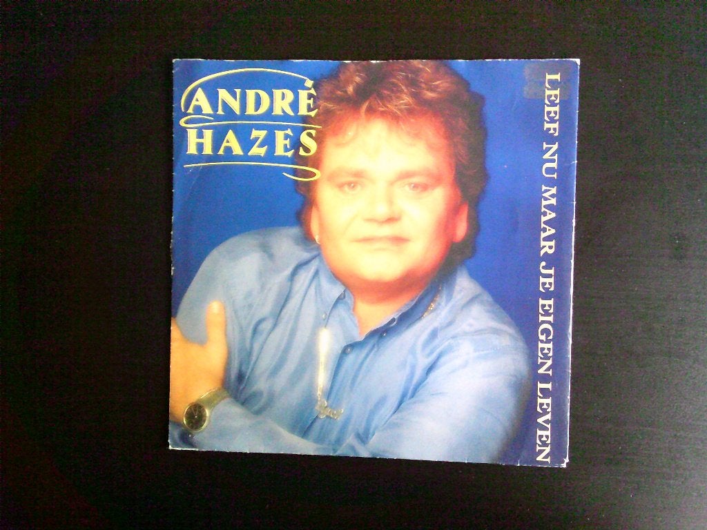 andre hazes - leef nu maar je eigen leven, 1990 - 1999, 7 inch, Ophalen of Verzenden, Levenslied of Smartlap