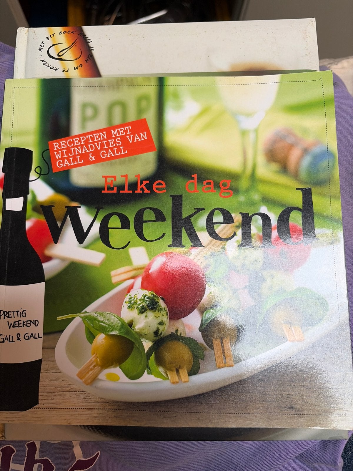 Elke dag Weekend - Recepten met wijnadvies Gall & Gall, Ophalen of Verzenden, Gelezen, Hoofdgerechten