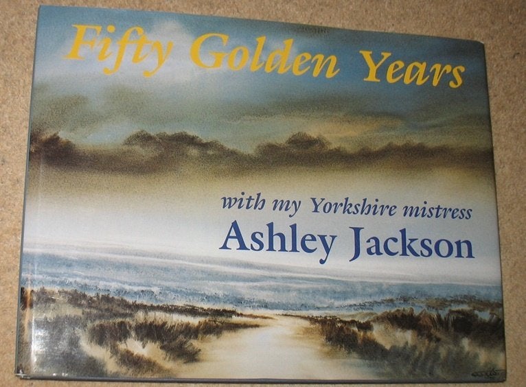 Fifty Golden Years With My Yorkshire Mistress; A. Jackson, Verzenden, Zo goed als nieuw