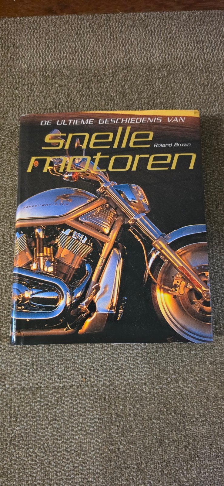De Ultieme Geschiedenis van Snelle Motoren - Roland Brown, Ophalen of Verzenden, Zo goed als nieuw, Merk of Model
