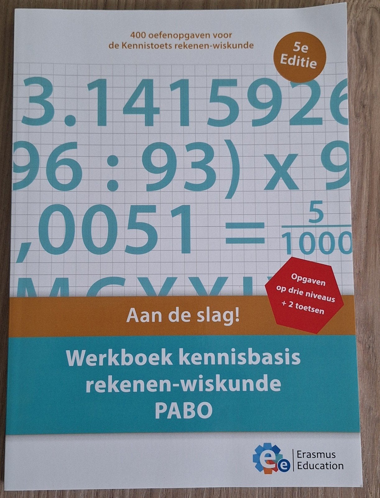 E. Kloet - Werkboek kennisbasis rekenen-wiskunde PABO, E. Kloet; N. Wolzak; R. Moraal; Erasmus Education, Ophalen of Verzenden