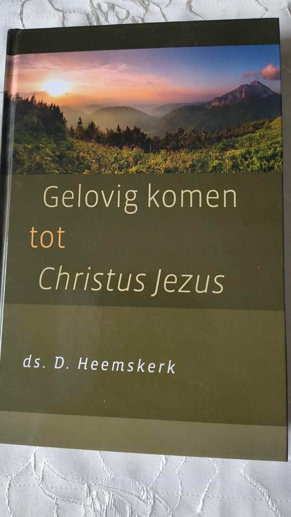 Gelovig komen tot Christus Jezus. Ds D Heemskerk, Boeken, Christendom | Protestants, Ophalen of Verzenden, Zo goed als nieuw, Ds D Heemskerk