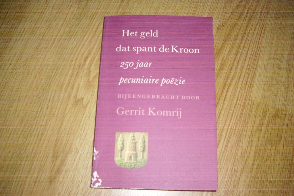 Het geld spant de Kroon door Gerrit Komrij, Ophalen of Verzenden, Eén auteur, Nieuw, Gerrit Komrij