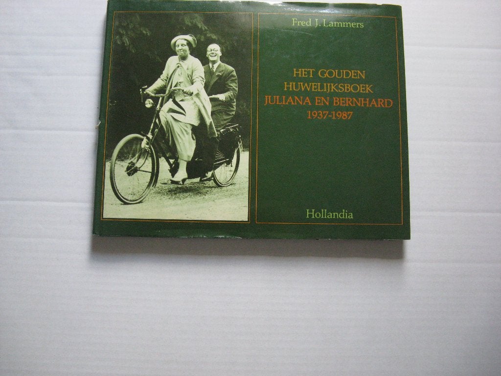 Het Gouden Huwelijks boek van Juliana en Bernhard, 19e eeuw, Ophalen of Verzenden, Fred J Lammers, Zo goed als nieuw