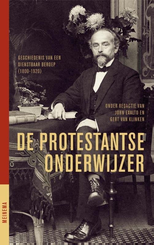 John Exalto en Gert van Klinken: De protestantse onderwijzer, Ophalen of Verzenden, Gelezen, John Exalto en Gert van Klinken, Christendom | Protestants