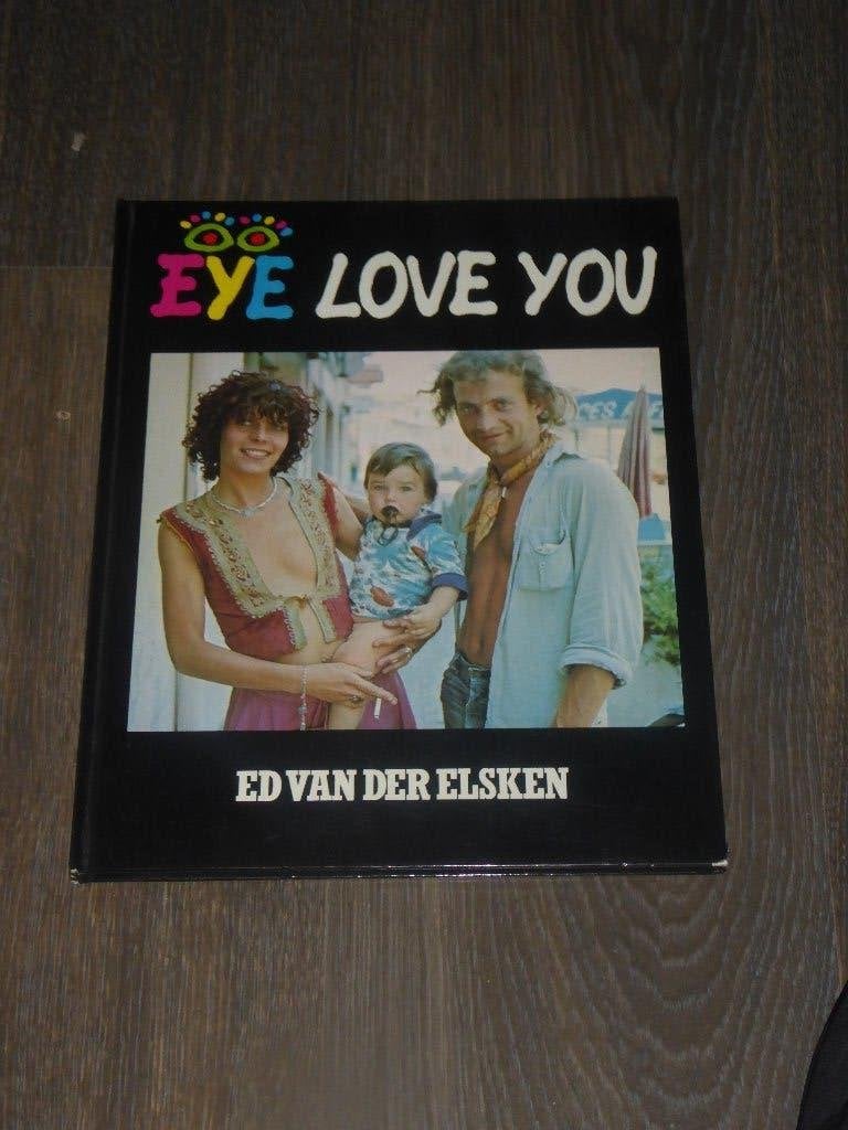 EYE LOVE YOU - ED VAN DER ELSKEN (1925-1990), Boeken, Verzenden, Zo goed als nieuw, Ed van der Elsken, Fotografen