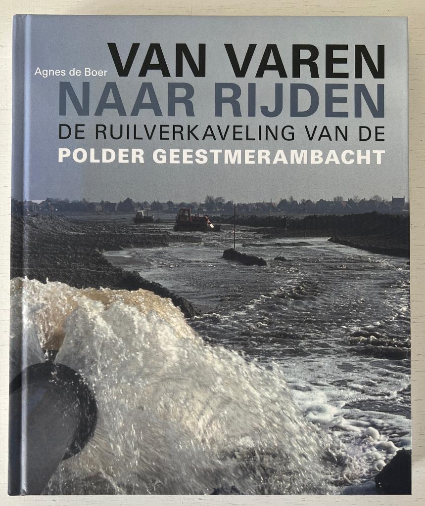 Van varen naar rijden - Polder Geestmerambacht, Ophalen of Verzenden, Zo goed als nieuw