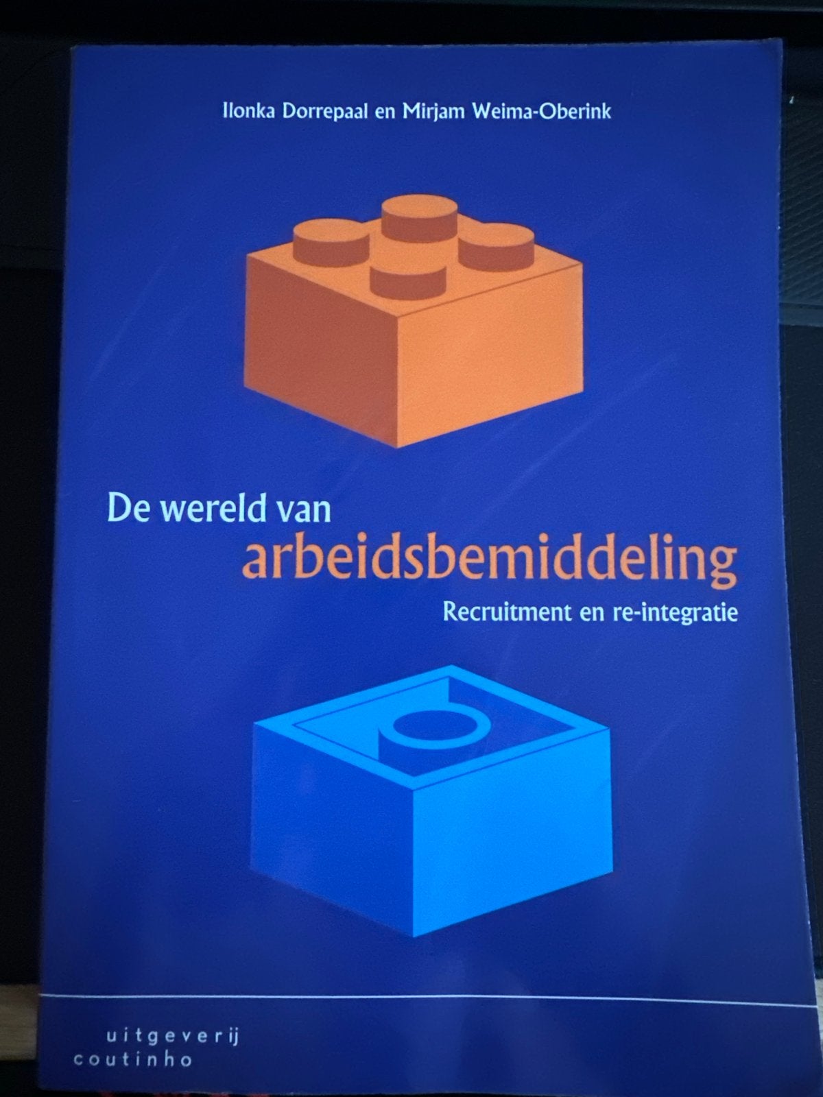 Ilonka Dorrepaal - De wereld van arbeidsbemiddeling, Ophalen of Verzenden, Zo goed als nieuw, Ilonka Dorrepaal; Mirjam Weima