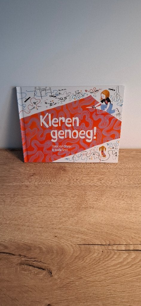 Kleren genoeg! Eloise van Oranje & Noëlle Smit prentenboek, Fictie algemeen, Ophalen of Verzenden, Zo goed als nieuw, Eloise van Oranje & Noëlle Smit
