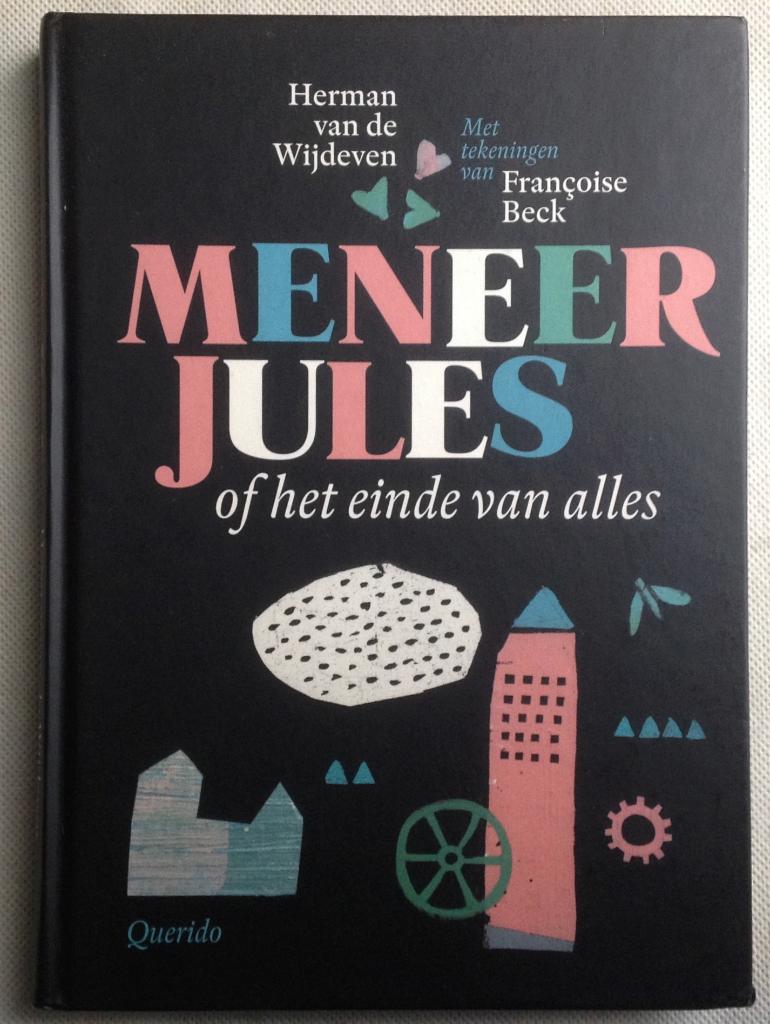 Meneer Jules of het einde van alles, Boeken, Kinderboeken | Jeugd | 10 tot 12 jaar, Gelezen, Verzenden, Herman Van De Wijdeven