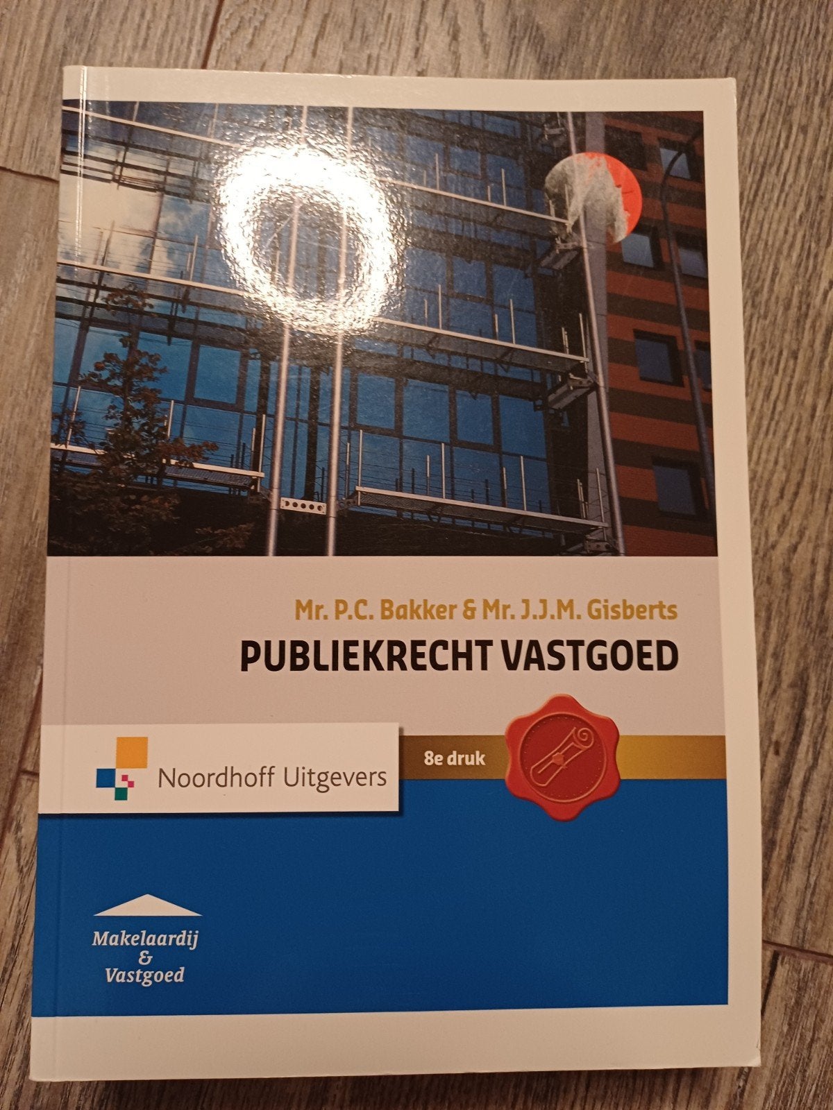 Publiekrecht Vastgoed - 8e druk - Mr. P.C. Bakker