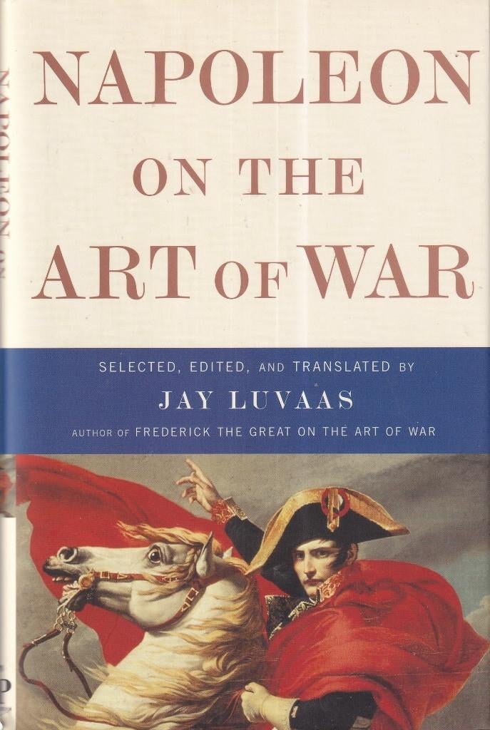 Napoleon on the art of war - Luvaas, Jay, Gelezen, Ophalen of Verzenden, Voor 1940, Overige onderwerpen