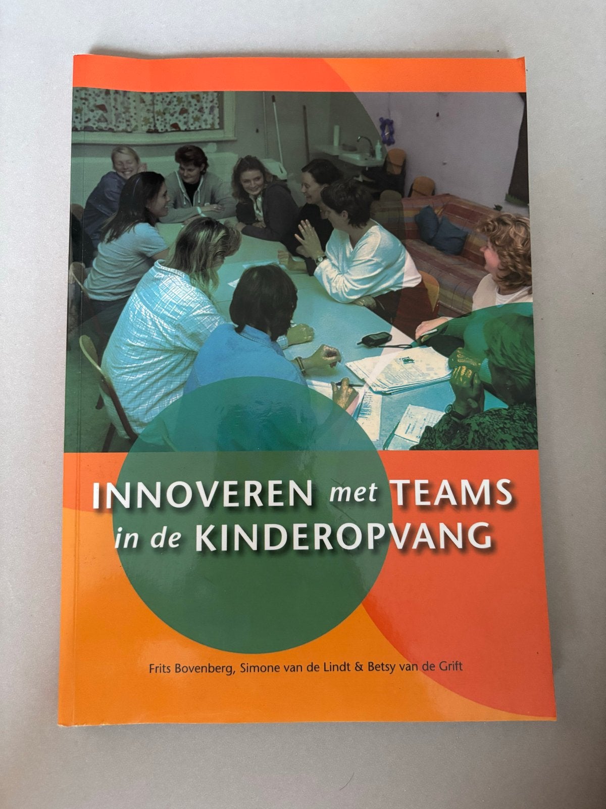 Innoveren met Teams in de Kinderopvang, Ophalen of Verzenden, Zo goed als nieuw, Opvoeding tot 6 jaar