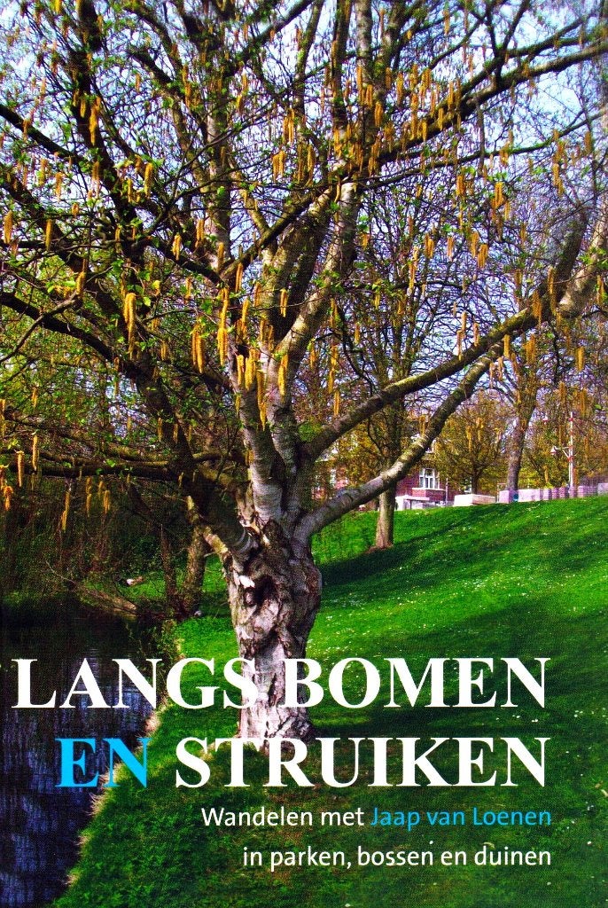 Langs Bomen en Struiken - Jaap van Loenen / 9789081296021, Bloemen, Planten en Bomen, Ophalen of Verzenden, Zo goed als nieuw