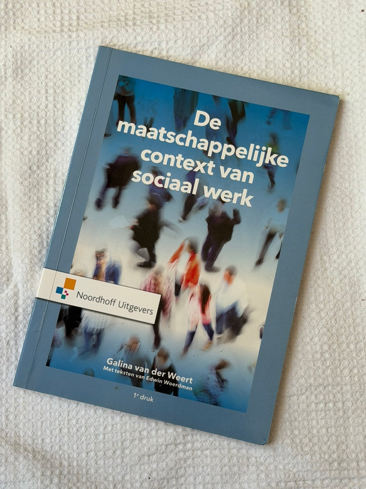 De Maatschappelijke context van Sociaal werk 2018, Verzenden, HBO, Zo goed als nieuw, Galina van der Weert & Edwin Woerdman