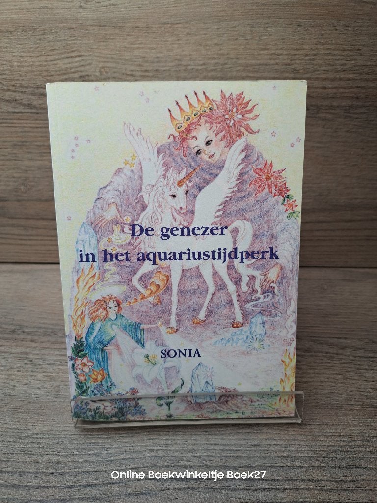 De Genezer In Het Aquariustijdperk - Sonia, Boeken, Esoterie en Spiritualiteit, Gelezen, Achtergrond en Informatie, Overige onderwerpen