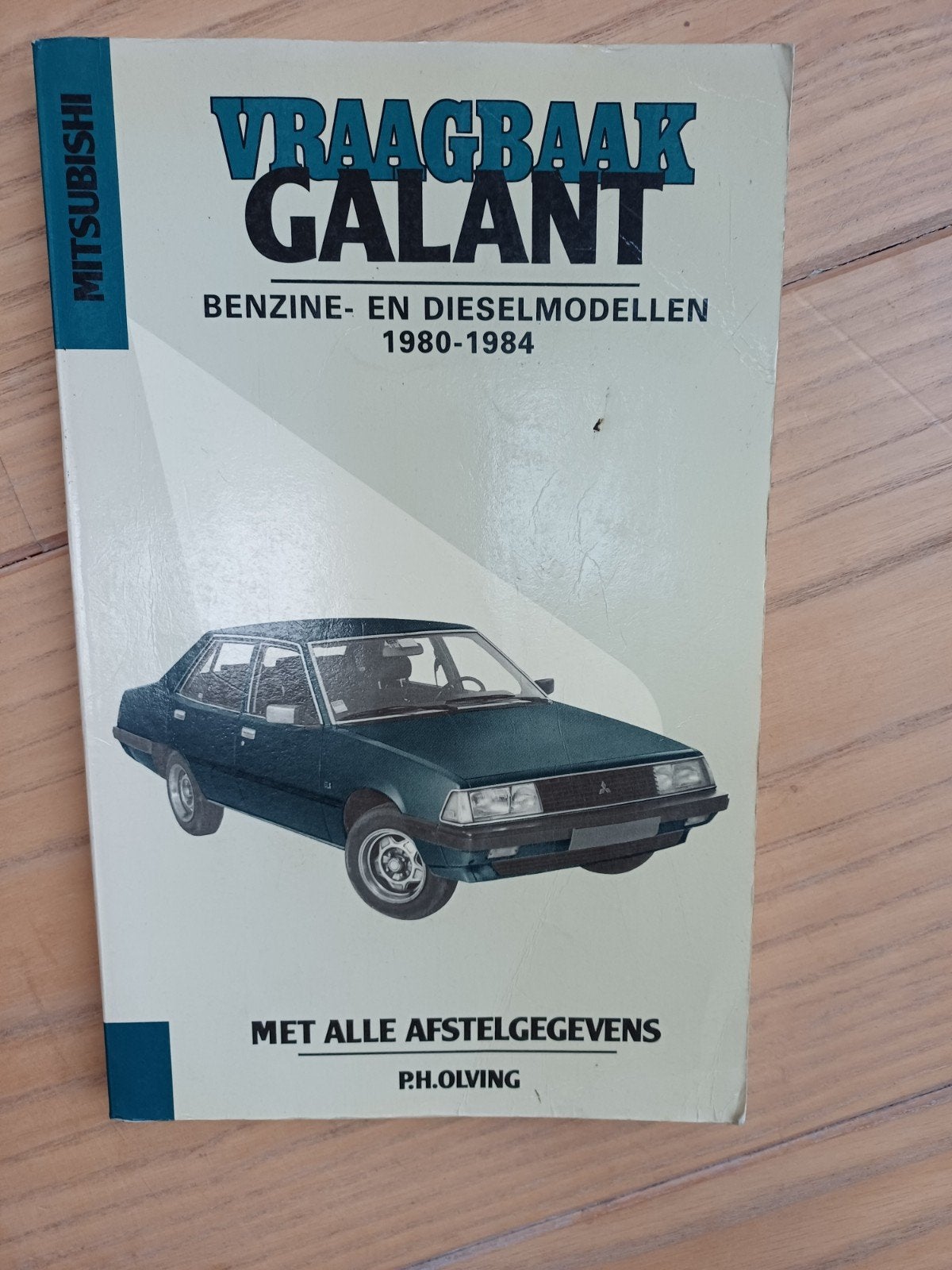 Vraagbaak Mitsubishi Galant Benzine- en Dieselmodellen, Ophalen of Verzenden, Gelezen, Mitsubishi, P.H. Olving