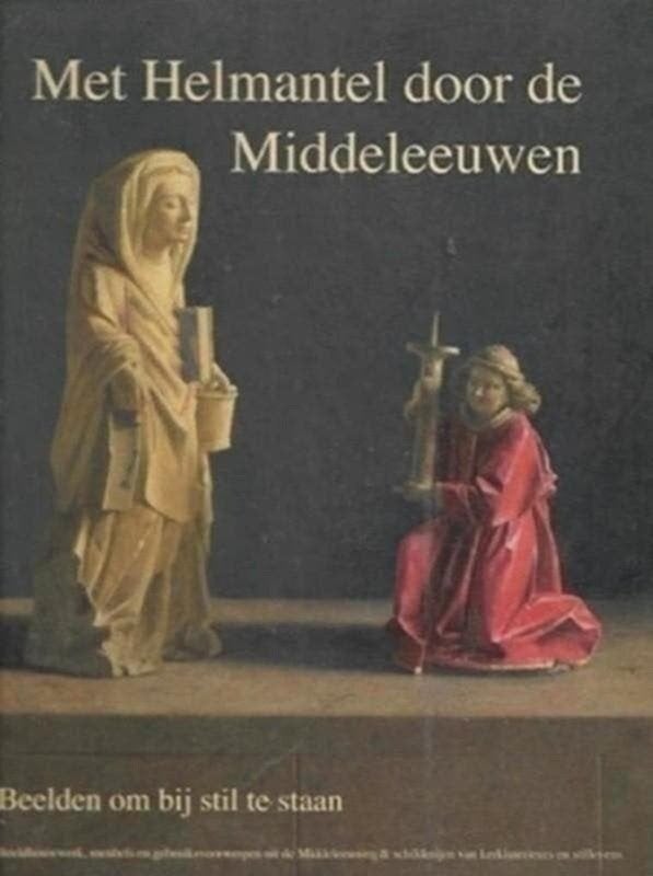 Henk Helmantel Met Helmantel door de middeleeuwen, Ophalen of Verzenden, Zo goed als nieuw, Overige onderwerpen