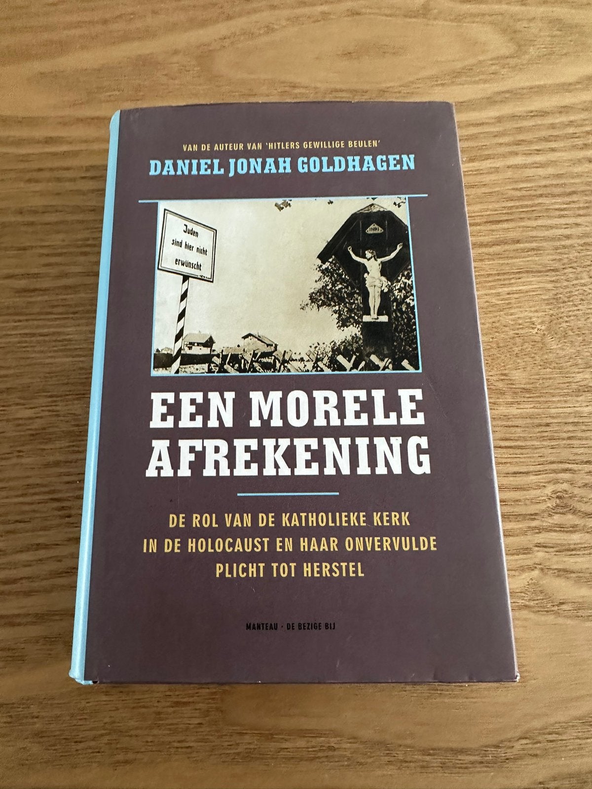 Een morele Afrekening.Daniel Jonah Goldhagen, Ophalen of Verzenden, Gelezen