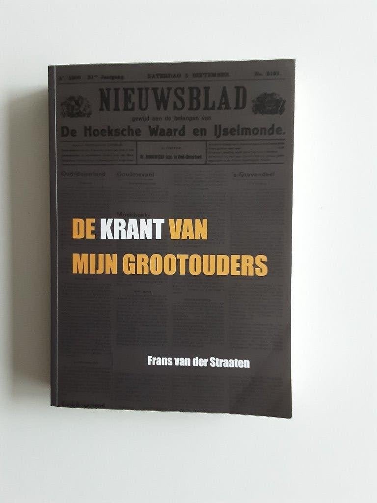 De krant van mijn grootouders door Frans van der Straaten, 20e eeuw of later, Ophalen of Verzenden, Zo goed als nieuw, Frans van der Straaten