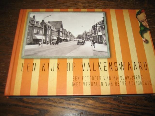 Een kijk op valkenswaard een fotoboek van ad schrijvers, Boeken, Geschiedenis | Stad en Regio, Ophalen of Verzenden, 20e eeuw of later