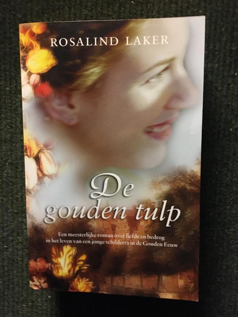 De Gouden Tulp; door Rosalind Laker #Gouden #Eeuw, Boeken, Ophalen of Verzenden, Zo goed als nieuw, Rosalind Laker