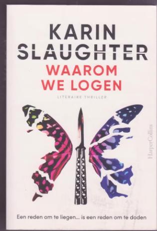 Waarom we logen Karin Slaughter 9789402715330, Ophalen of Verzenden, Zo goed als nieuw