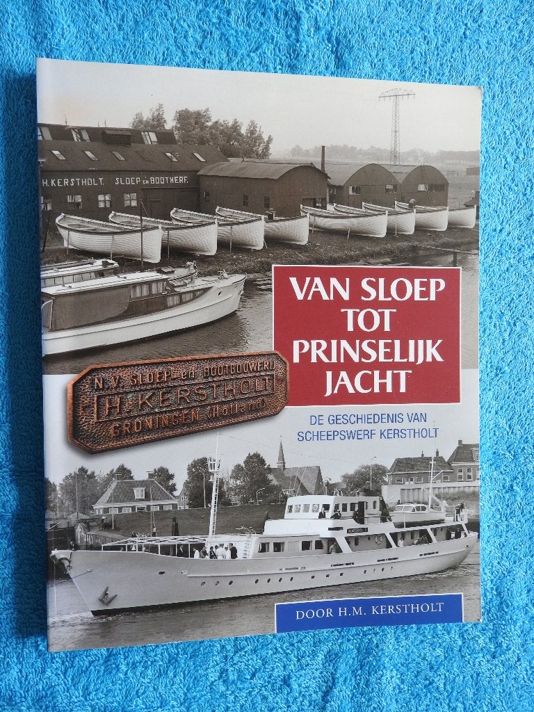 De geschiedenis van Scheepswerf Kerstholt - Groningen, Boeken, Geschiedenis | Stad en Regio, Ophalen of Verzenden, Zo goed als nieuw
