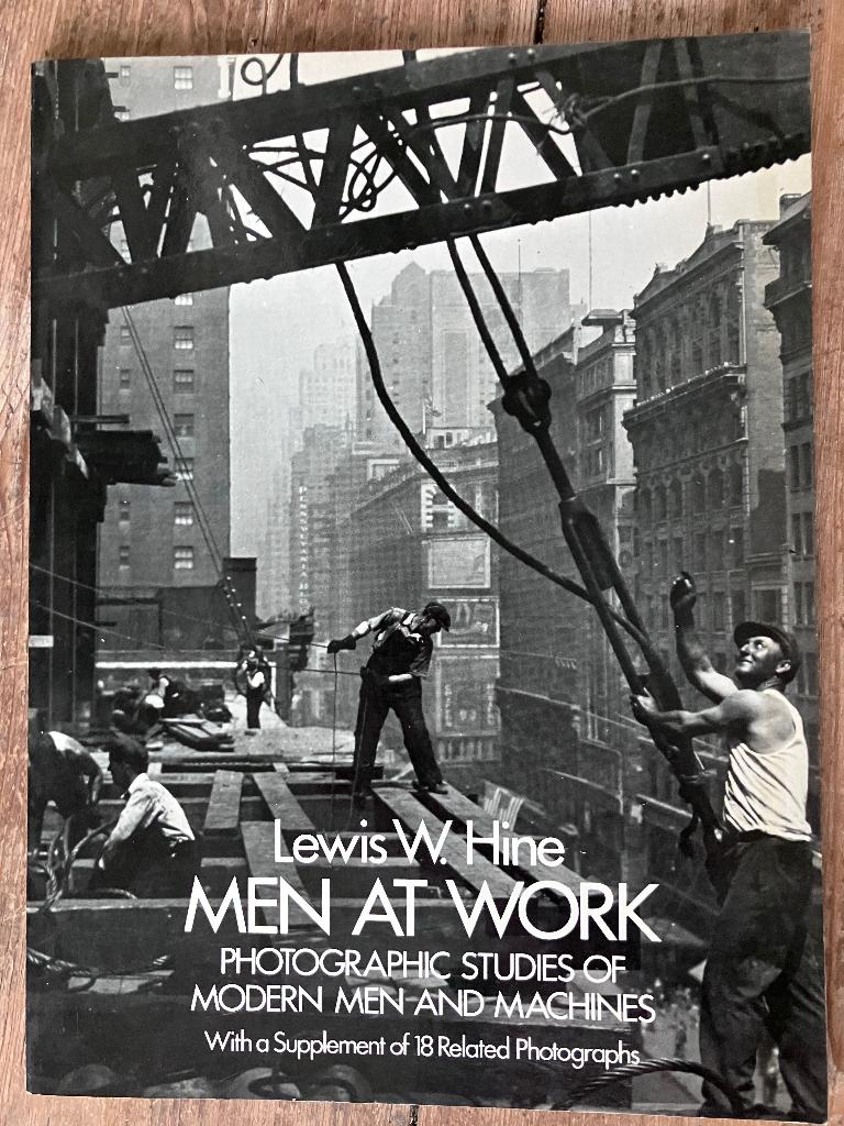 Lewis W Hine - Men At Work, Ophalen of Verzenden, Zo goed als nieuw, Overige onderwerpen
